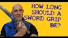 How Long Should A Sword Handle Be