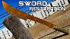 Rusted Handmade One Handed Sword Restoration